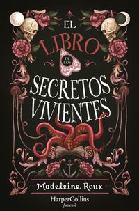 el-libro-de-los-secretos-vivientes-the-book-of-living-secrets-spanish-edition