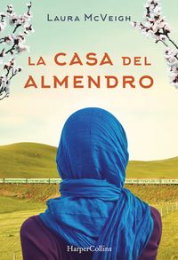 la-casa-del-almendro-under-the-almond-tree-spanish-edition