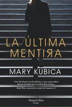 La última mentira (Every Last Lie - Spanish Edition) Paperback  by Mary Kubica