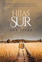 Hijas del Sur (Call Your Daughter Home - Spanish Edition)