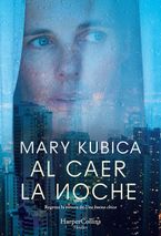 Al caer la noche (When the Lights Go Out - Spanish Edition) Paperback  by Mary Kubica