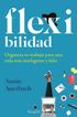 Flex-ibilidad  (Flex. The Modern Woman's Handbook - Spanish Edition)