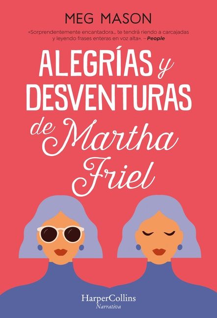 Alegrías y desventuras de Martha Friel (Sorrow and Bliss)