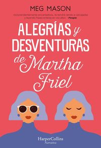 alegrias-y-desventuras-de-martha-friel-sorrow-and-bliss-spanish-edition
