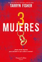 Tres mujeres (The Wives - Spanish Edition) Paperback  by Tarryn Fisher