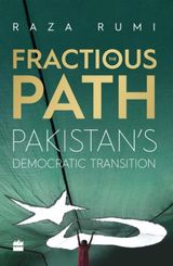 The Fractious Path: Pakistan's Democratic Transition