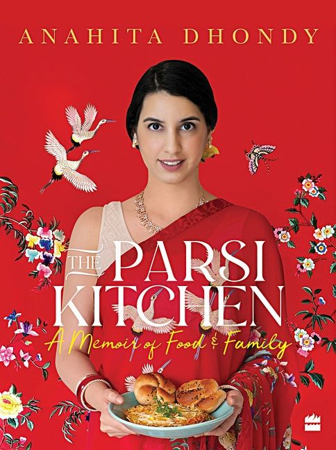 The Parsi Kitchen, Hardback, Anahita Dhondy