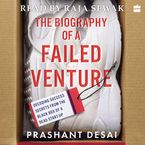 The Biography of a Failed Venture