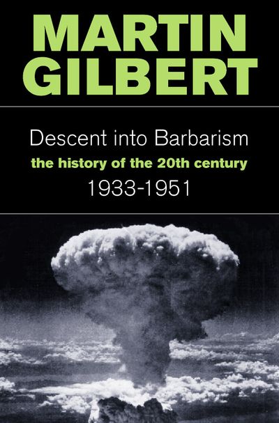 A History of 20th Century Descent Into Barbarism 1933 to 1951