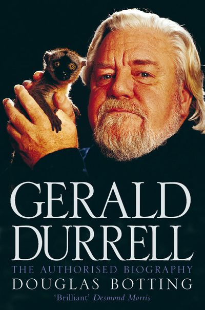 Gerald Durrell The Authorised Biography