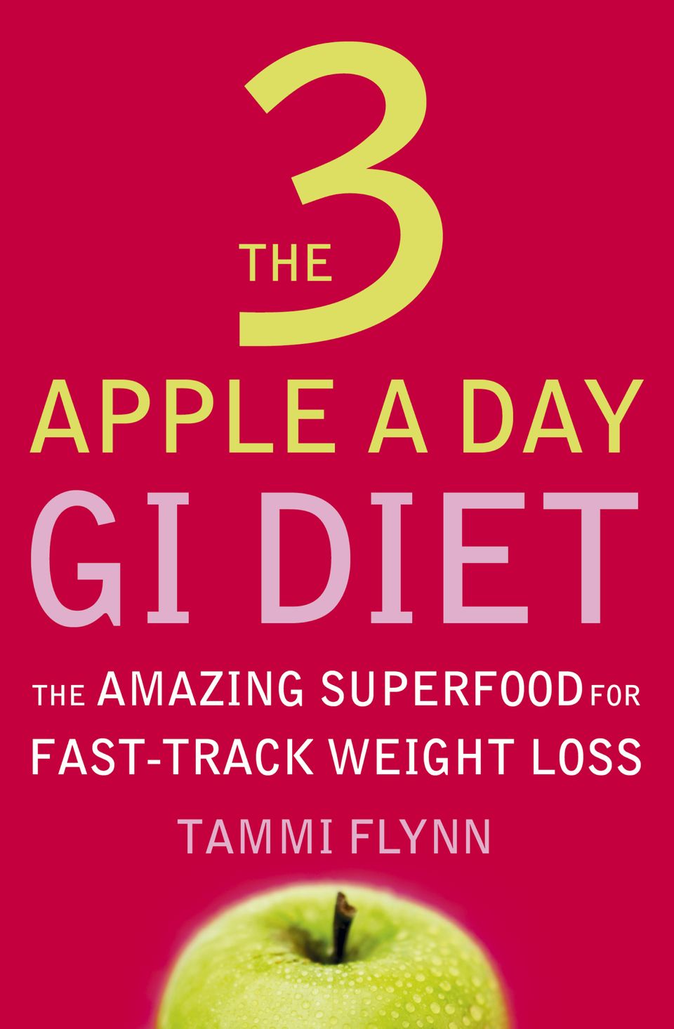 The 3 Apple A Day GI Diet Tammi Flynn Paperback
