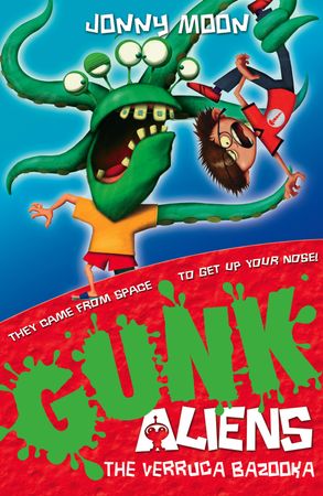 The Verruca Bazooka (GUNK Aliens, Book 1)