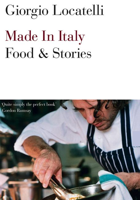 Made in Italy: Food and Stories - Giorgio Locatelli - eBook