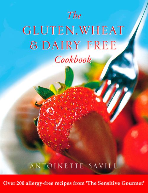 Gluten, Wheat and Dairy Free Cookbook: Over 200 allergy-free recipes