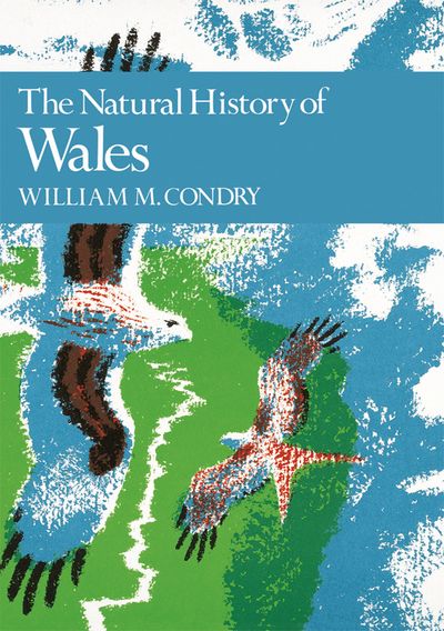The Natural History of Wales (Collins New Naturalist Library, Book 66)