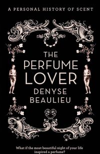 the-perfume-lover-a-personal-story-of-scent