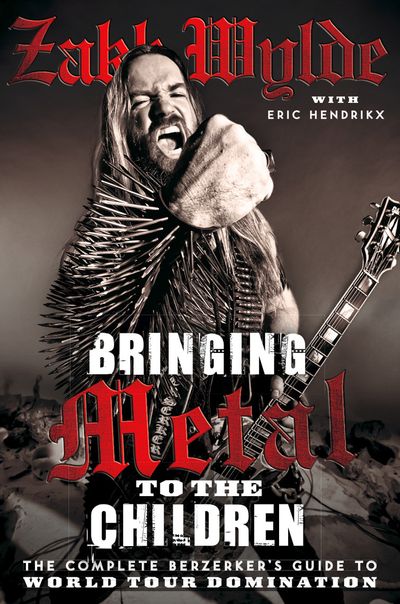 Bringing Metal To The Children: The Complete Berserker’s Guide to World Tour Domination