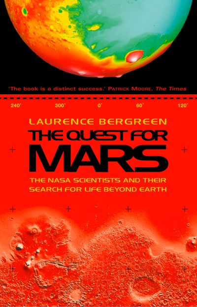The Quest for Mars: NASA scientists and Their Search for Life Beyond Earth (Text Only)