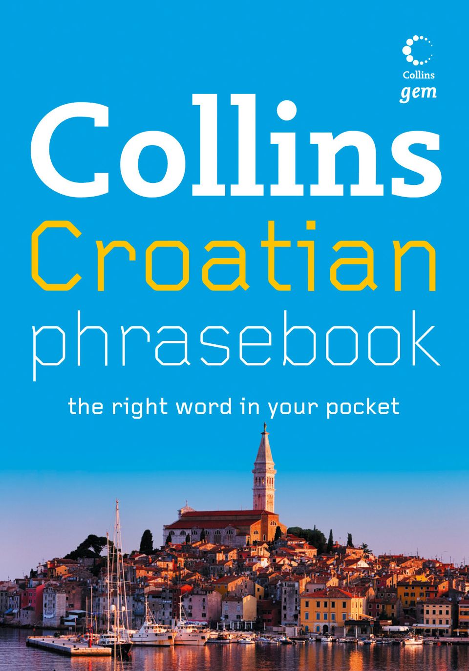 Collins Gem Croatian Phrasebook and Dictionary (Collins Gem) Collins