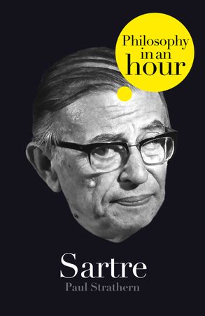 Sartre: Philosophy In An Hour :HarperCollins Australia