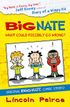 Big Nate Compilation 1: What Could Possibly Go Wrong? (Big Nate)
