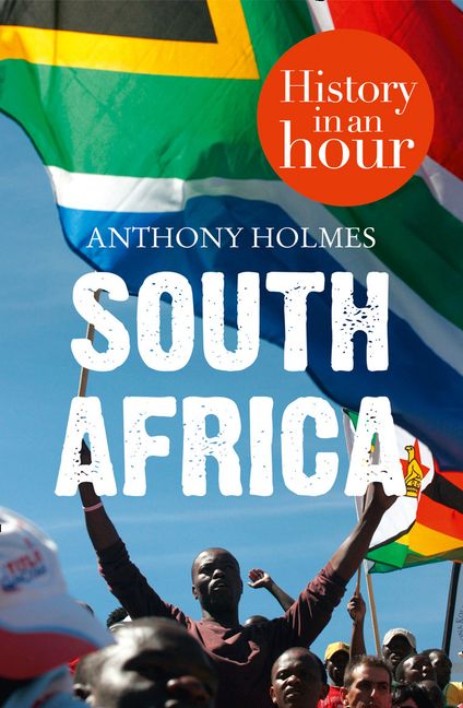 South Africa: History in an Hour :HarperCollins Australia