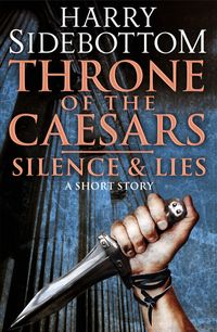 silence-and-lies-a-short-story-a-throne-of-the-caesars-story