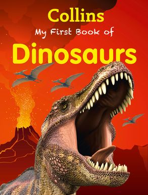 Collins My First Book Of Dinosaurs :HarperCollins Australia