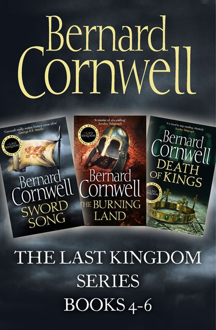 The Last Kingdom Series Books 4 6 Sword Song The Burning Land Death Of Kings The Last Kingdom Series Harpercollins Australia