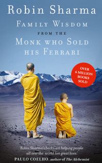 family-wisdom-from-the-monk-who-sold-his-ferrari