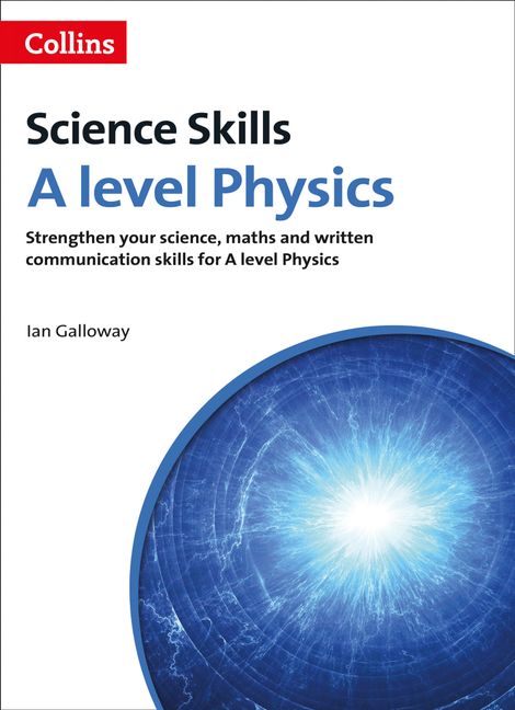 A Level Physics: Science, Maths and Quality of Written Communication