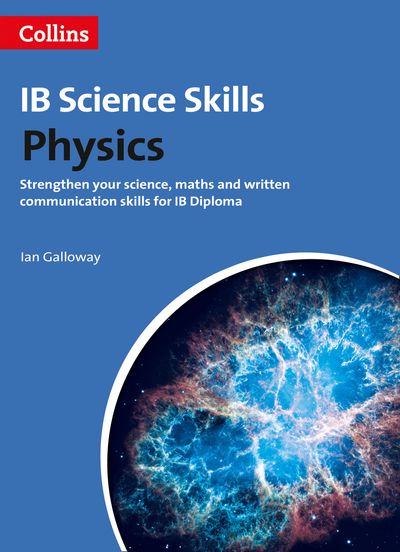 Physics Skills: Science, Maths and Written Communication (IB Diploma)