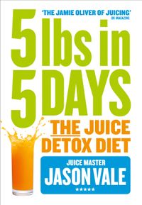 5lbs-in-5-days-the-juice-detox-diet
