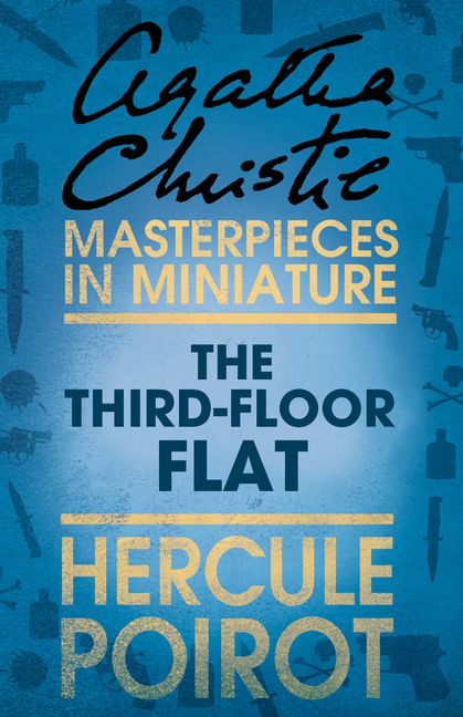 The Third Floor Flat A Hercule Poirot Short Story Harpercollins