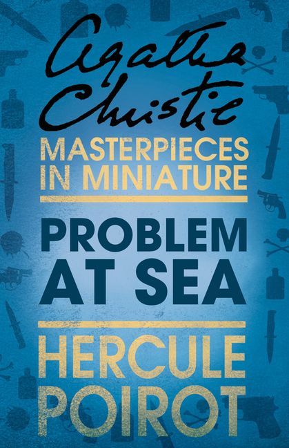 Problem at Sea: A Hercule Poirot Short Story :HarperCollins Australia