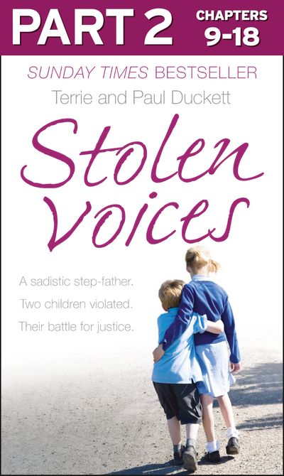 Stolen Voices: Part 2 of 3: A sadistic step-father. Two children violated. Their battle for justice.