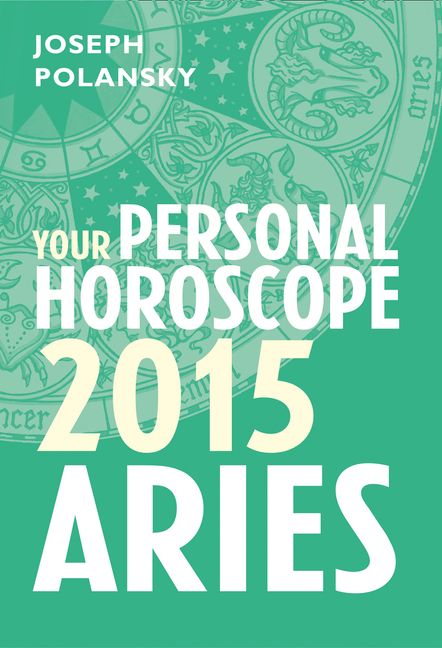 Aries 2015 Your Personal Horoscope Harpercollins Australia - 