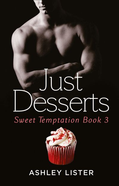 Just Desserts (Sweet Temptation, Book 3)