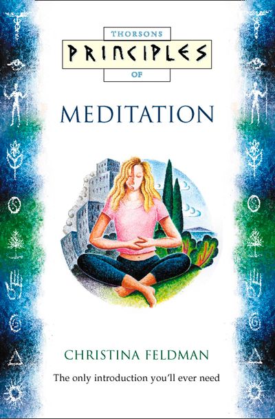 Meditation: The only introduction you’ll ever need (Principles of)