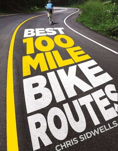 Best 100-Mile Bike Routes