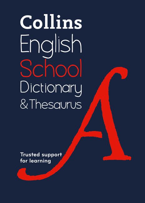 Collins School Dictionary and Thesaurus :HarperCollins Australia