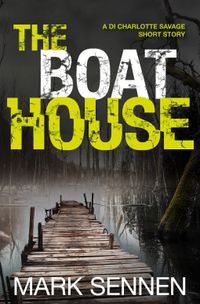 the-boat-house-a-di-charlotte-savage-short-story