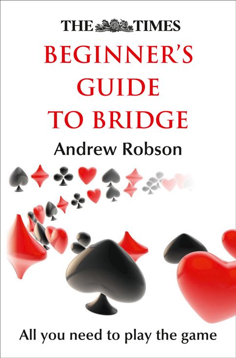 The Times Beginners Guide To Bridge A Practical Guide On How To Play