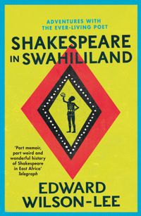 shakespeare-in-swahililand-adventures-with-the-ever-living-poet