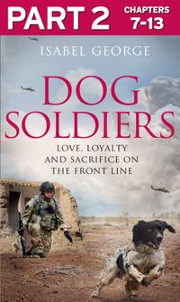 dog-soldiers-part-2-of-3-love-loyalty-and-sacrifice-on-the-front-line