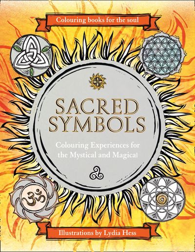 Colouring Books For The Soul: Sacred Symbols