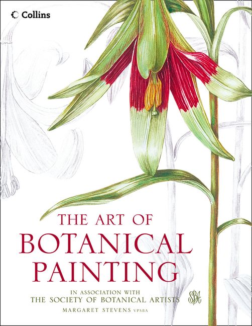 The Art Of Botanical Painting HarperCollins Australia