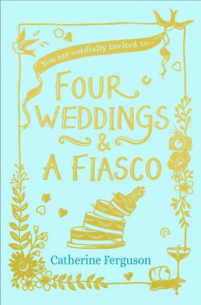 Four Weddings And A Fiasco Harpercollins Australia