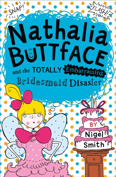Nathalia Buttface and the Totally Embarrassing Bridesmaid Disaster (Nathalia Buttface)