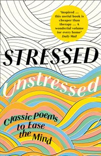 stressed-unstressed-classic-poems-to-ease-the-mind
